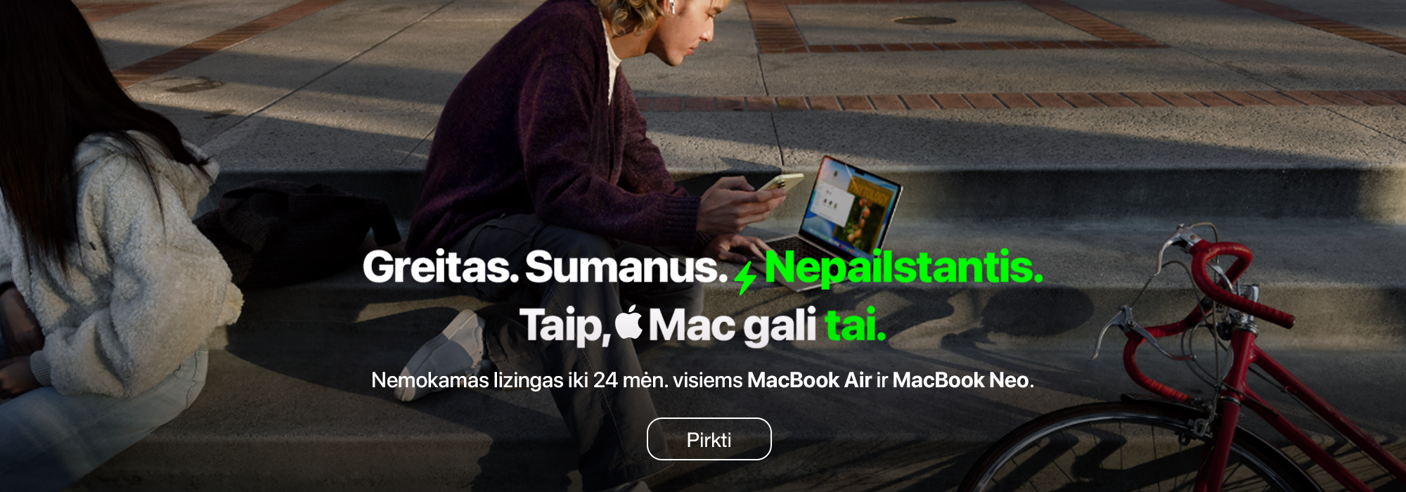 Nemokamas lizingas iki 24 mėn. visiems MacBook Air ir MacBook Neo.